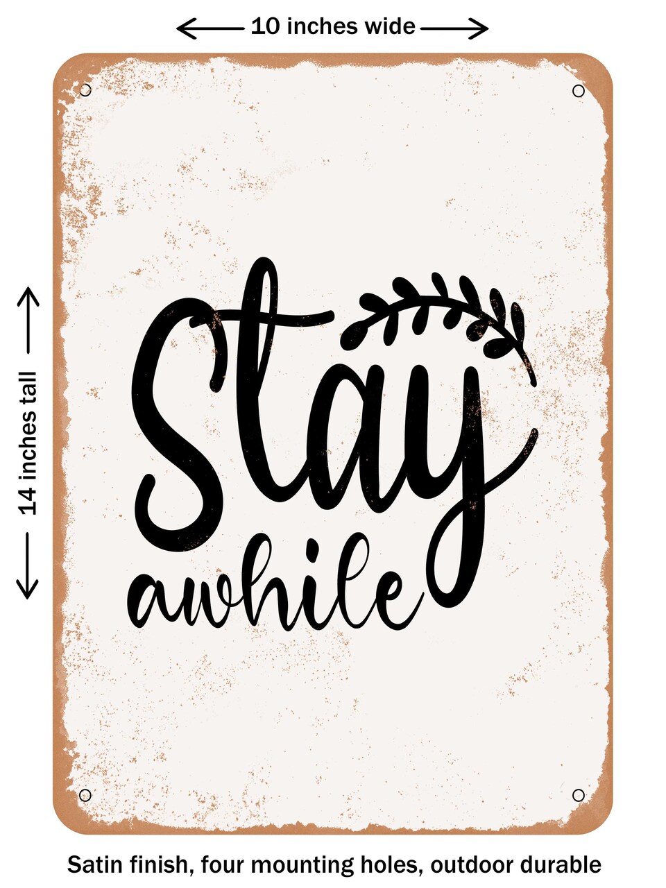 DECORATIVE METAL SIGN - Stay Awhile - 3 - Vintage Rusty Look